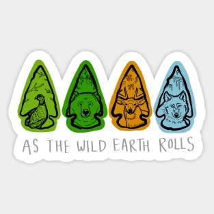 Arrowheads with Animals and Seasons "As The Wild Earth Rolls" Sticker